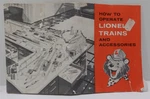 Lionel 1957 How To Operate Trains And Accessories Booklet. Fixed Price $15.00.
