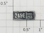 Lionel 249E-3 Lines Nameplate W/ Tabs. Fixed Price $25.00.
