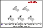New 413160 Marklin Ho Plates 5 Each; 7009 Cat Mast To Plastic Bridges. Fixed Price $8.22.