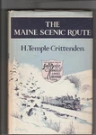 The Maine Scenic Route; History Of Sandy River & Rangeley Lakes Railroad. Fixed Price $75.00.