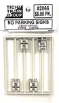 Scale Tichy Train Group 2066 No Parking Signs (8) Pcs. Fixed Price $6.00.