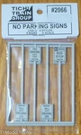 Tichy Train Group #2066 (o Scale) No Parking Signs (2 Each Of 4 Styles) Plastic. Fixed Price $5.40.