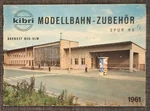 Kibri Modellbahn-zubehor Spur Neu-ulm, Catalogue Advertising Toy Train 1961. Fixed Price $20.00.