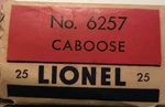 Vintage 1950'S Lionel No 6257-25 Caboose Gauge W/ Box. Fixed Price $14.99.