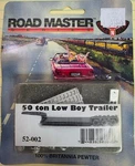 Ghq Road Master Series 52-002 50 Ton Low Boy Trailer Kit. Fixed Price $16.00.