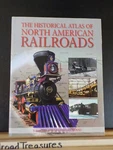 Historical Atlas North American Railroads By John Westwood & Ian Softcov. Fixed Price $16.50.