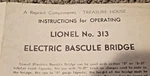 Lionel Postwar #313 Bascule Bridge Instruction Sheet 313-44 4-48 Treasure House. Fixed Price $13.00.