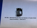 American Flyer Original Parts PA10149 Smoke Box For Sit TS-195. Fixed Price $9.95.