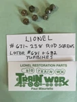 Lionel #671-238 Rod Screws. Fixed Price $11.50.