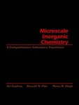 Microscale Inorganic Chemistry: Comprehensive Laboratory Experience By Ronald. Fixed Price $257.20.